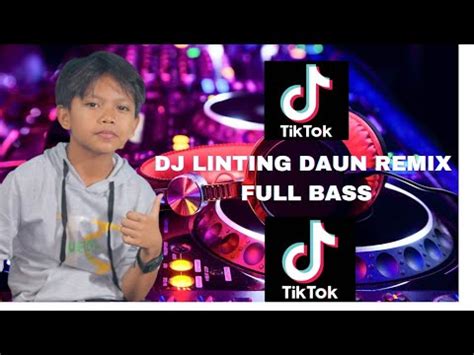 Dj Linting Daun Farel Prayoga Tiktok Remix Full Bass Viral Tiktok