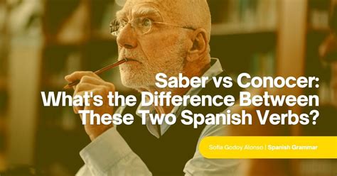 Saber Vs Conocer Whats The Difference Between These Two Spanish Verbs