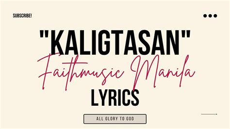 Kaligtasan Lyrics By Faithmusic Manila Youtube