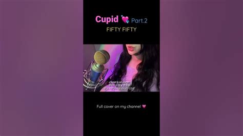 Cupid큐피드 Fifty Fifty피프티 피프티 Twin Verenglish Cover Part2 Youtube