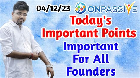 Onpassive Today S Important Points Important For All Founders