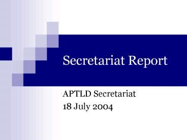 Ppt Secretariat Report Powerpoint Presentation Free To View Id