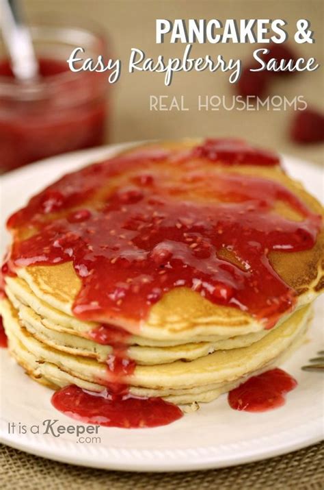 Pancakes With Easy Raspberry Sauce Real Housemoms Raspberry Sauce