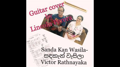 Sanda Kan Wasila සඳකැන් වැසිලා Victor Rathnayaka Guitar Cover By Lincoln Perera Youtube