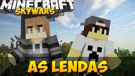 Minecraft As Lendas Do Skywars Youtube