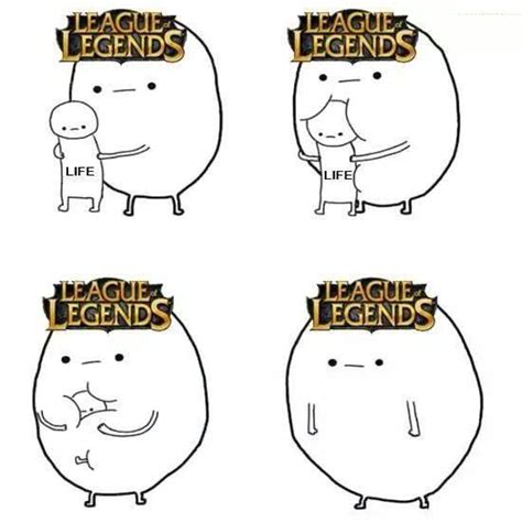 L Effet De LoL Sur La Vie Des Joueurs Memes League Of Legends Lol