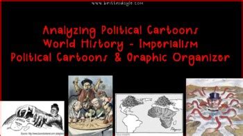 Imperialism Political Cartoon Analysis Activity With Graphic Organizer