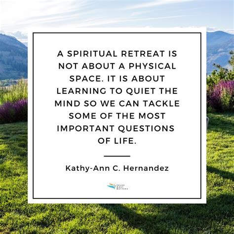 A Spiritual Retreat Spiritual Retreat Inspirational Quotes Physical