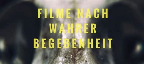 Filme Nach Wahrer Begebenheit Horrorfilme Portal De