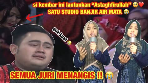 Semua Juri Menangis Saat Si Kembar Melantunkan Syair Astaghfirullah