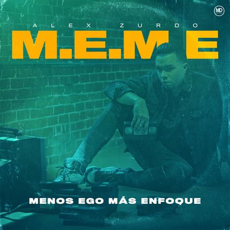 M E M E Album De Alex Zurdo Spotify