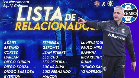 A LISTA DE RELACIONADOS DO GRÊMIO PARA O CONFRONTO CONTRA O LANUS PELA