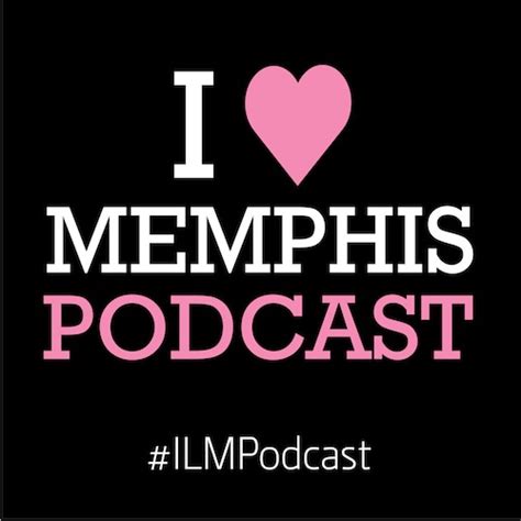 April 2014 I Love Memphis Podcast: 2 Guests, 1 Official Announcement ...