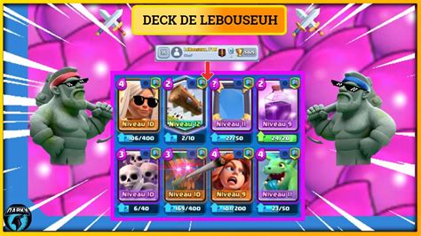 JE TEST LE DECK DE LEBOUSEUH SUR CLASH ROYALE Un Deck Fun Un Peu