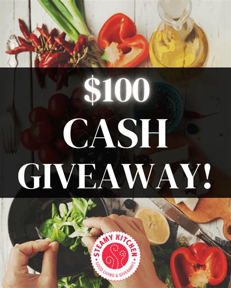 $100 Cash Prize Giveaway • Steamy Kitchen Recipes Giveaways