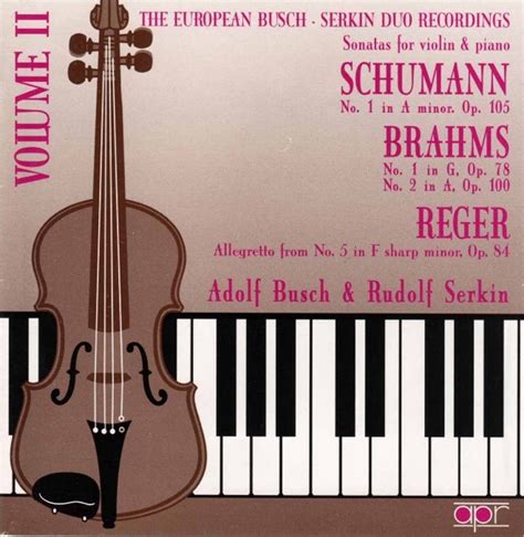 Duo Busch Serkin Vol 2 Busch Serkin Duo Schumann Brahms Reger