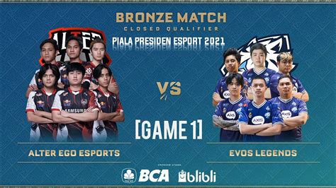 MATCH 1 EVOS LEGEND VS ALTER EGO PIALA PRESIDEN 2021 BRONZE