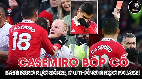 Casemiro bóp cổ đối thủ Rashford rực sáng Quỷ Đỏ thắng nhọc Crystal