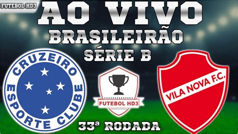 Cruzeiro X Vila Nova Ao Vivo Campeonato Brasileiro S Rie B