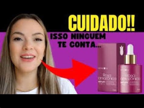 ROSA AMAZONICA SERUM ATENÇÃO ROSA AMAZONIA FUNCIONA PARA QUE