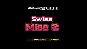 Swiss Miss 2 podcast xxx en alemán XVIDEOS