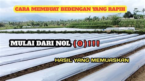 CARA PRAKTIS MEMBUAT BEDENGAN GULUTAN LANGKAH PERTAMA SAMAPAI PENUTUPAN