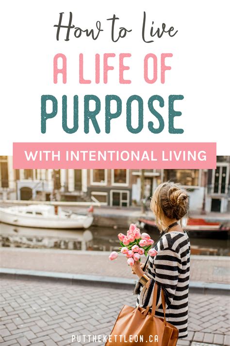 How To Live A Life Of Purpose With Intentional Living Intentions