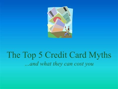 The Top 5 Credit Card Myths Ppt