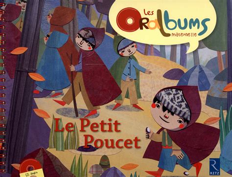 Le Petit Poucet Cd Audio Ps Ms Gs Ouvrage Papier Ditions Retz