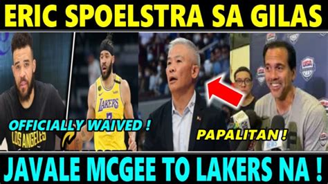 Eric Spoelstra Sa Gilas Papalit Kay Chot Reyes Javale Mcgee To