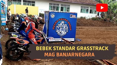 Bebek Standar Grasstrack Mag Banjarnegara Youtube