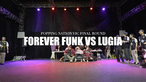 POPPING NATION VIC FINAL ROUND FOREVER FUNK VS LUGIA O2 DANCE