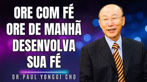 David Paul Yonggi Cho COMO ORAR E DESENVOLVER O PODER DA FÉ A