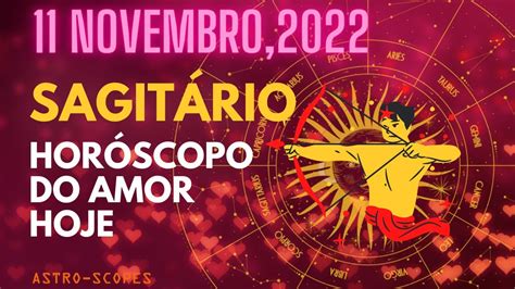 Horóscopo do amor de hoje SAGITÁRIO 11 novembro 2022tarô Sagitário