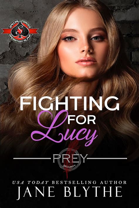 Fighting For Lucy Special Forces Operation Alpha Prey Security