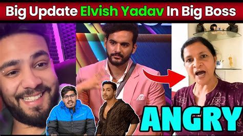 Elvish Yadav In Big Boss Fukra Insaan Mother Very Angry On Bigg Boss