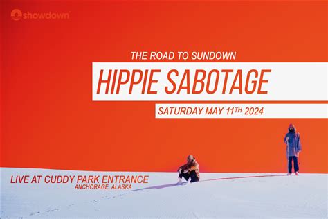 Hippie Sabotage — Showdown Alaska