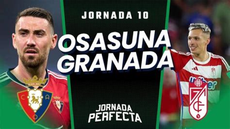 Osasuna Granada Onces Posibles J10 Biwenger Y Comunio