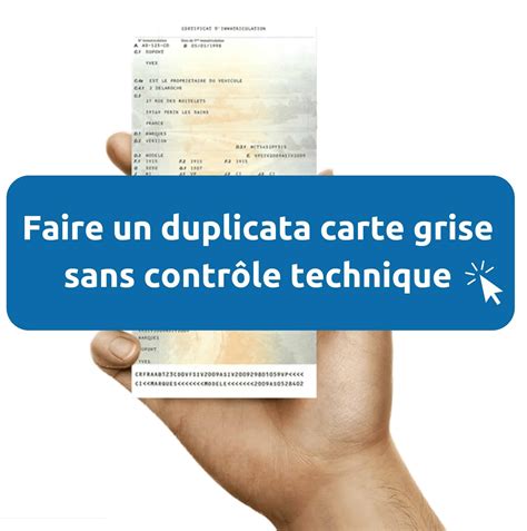 Comment Obtenir Duplicata De Carte Grise Sans Contr Le Technique