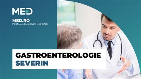 Gastroenterologie Severin Clinica Verificata Med Ro