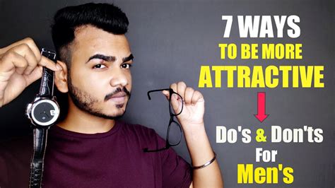 7 Easy Ways To Be More Attractive Become More Attractive With These 7