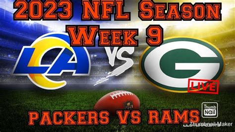 Green Bay Packers Vs Los Angeles Rams Live Play By Play Reaction