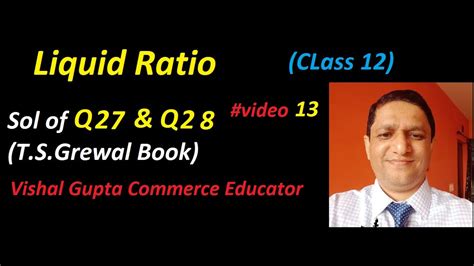 Sol Of Q And Q Ch Ratio Analysis T S Grewal Book Video Youtube