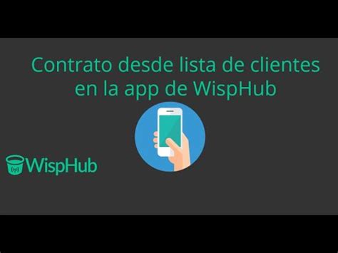 Contrato En Wisphub Desde Lista De Clientes Wisphub Net Youtube