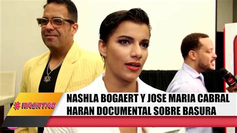 Nashla Bogaert Y Jose MarÍa Cabral HarÁn Documental Sobre Basura Youtube