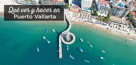 Qu Hacer En Puerto Vallarta Top Cosas Que Ver