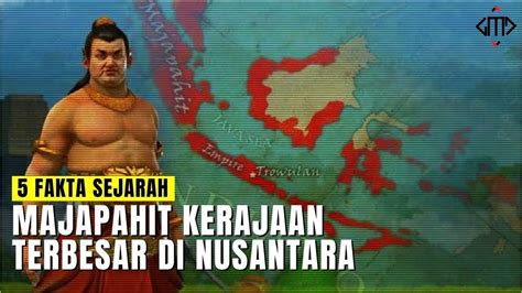 5 Fakta Sejarah Majapahit Kerajaan Terbesar Di Nusantara YouTube