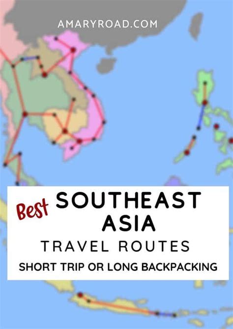 Southeast Asia Travel Route And Itineraries From 2 Weeks Up To 6 Months Artofit