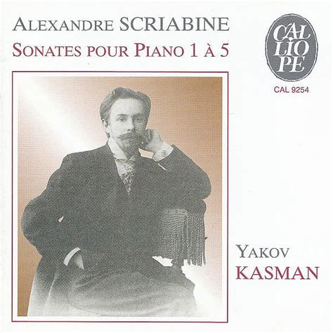 Scriabin Piano Sonatas Nos Yakov Kasman Phaia Music Flickr