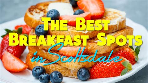 Best Breakfast Restaurants In Scottsdale Our Top 2 Picks What To